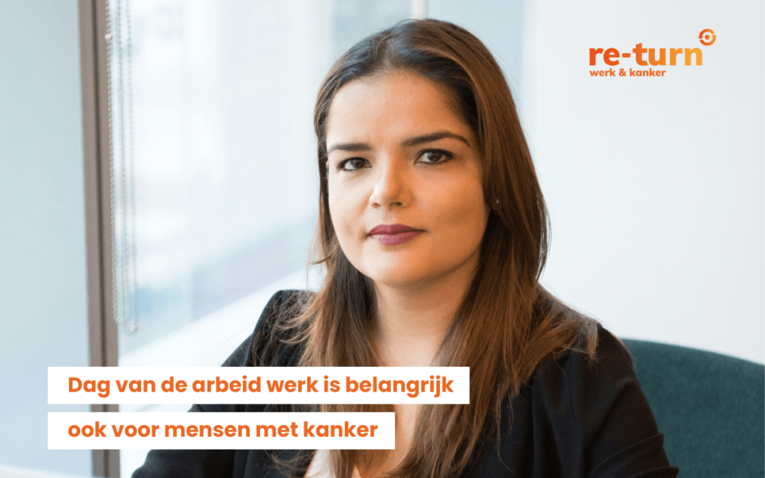 Dag van de arbeid werk is belangrijk ook voor mensen met kanker