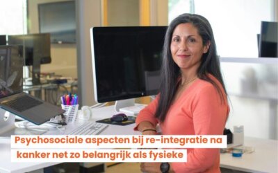 Psychosociale aspecten bij re-integratie na kanker net zo belangrijk als fysieke