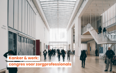 Kanker & werk: congres voor zorgprofessionals